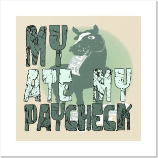 My Horse Ate My Pay Check Posters and Art